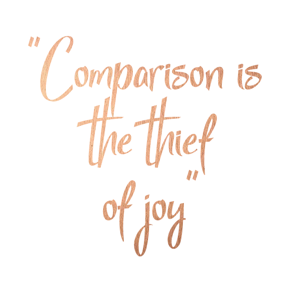 comparison is the thief of joy quote